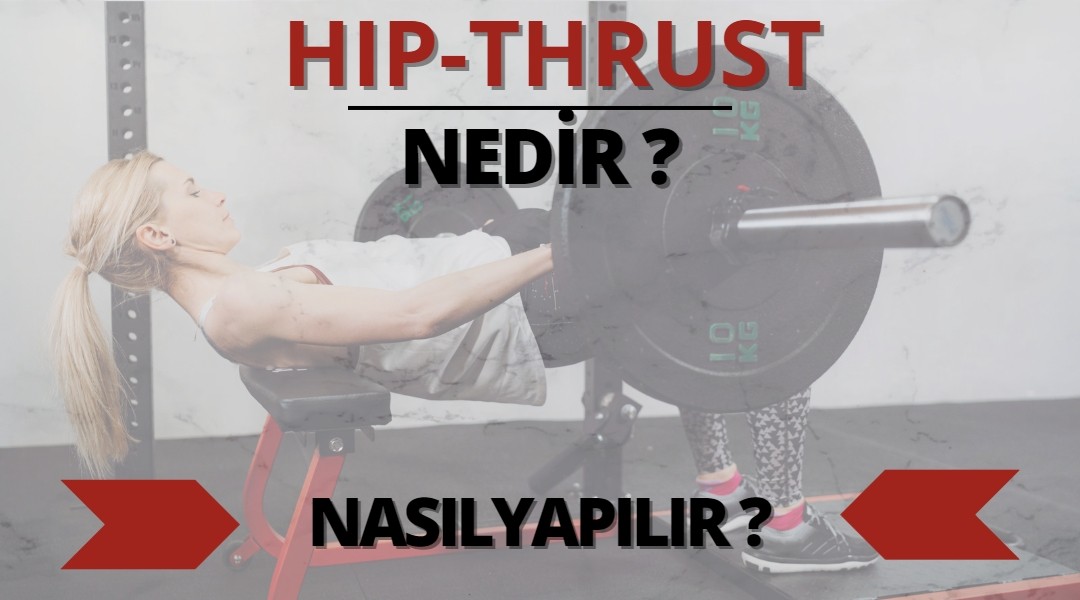 Hip Thrust Nedir Nas l Yap l r Simge Topcu