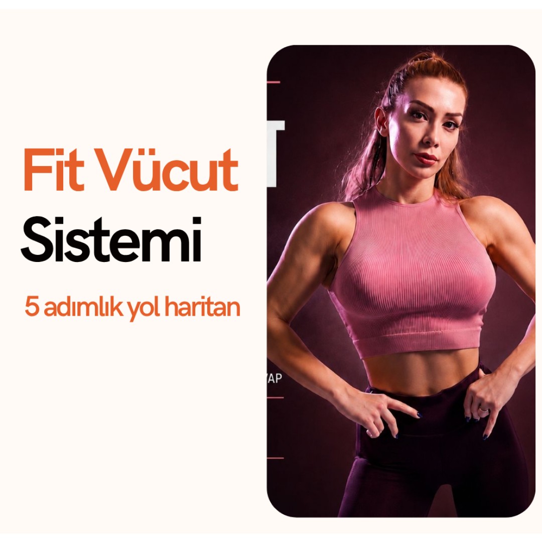 Fit Vücut Sistemi Rehberi